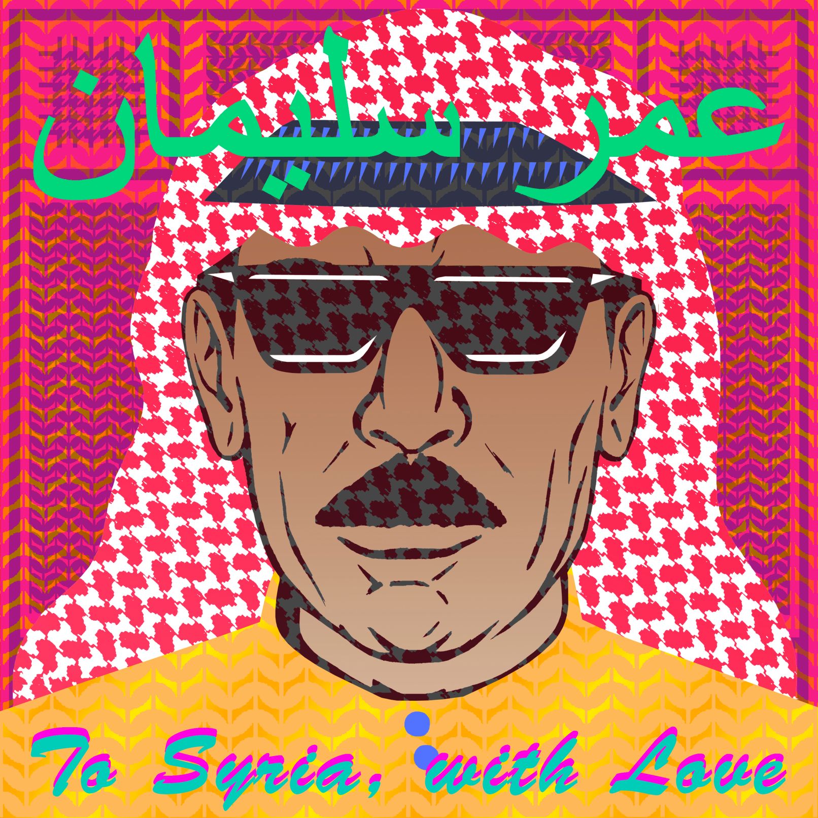 omar-souleyman_to-syria-with-love-3000x3000_300dpi