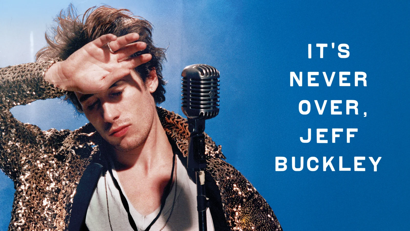 Jeff Buckley It's Never Over