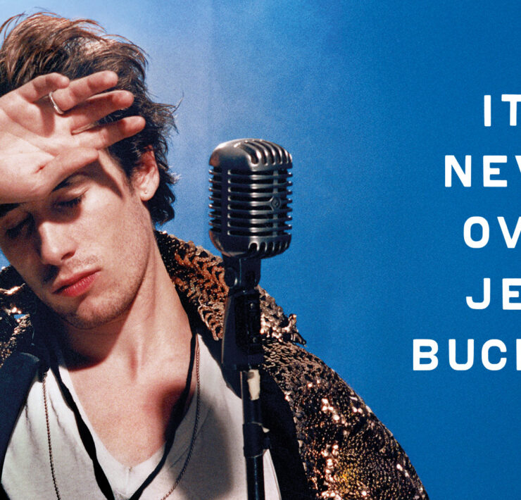 Jeff Buckley It's Never Over